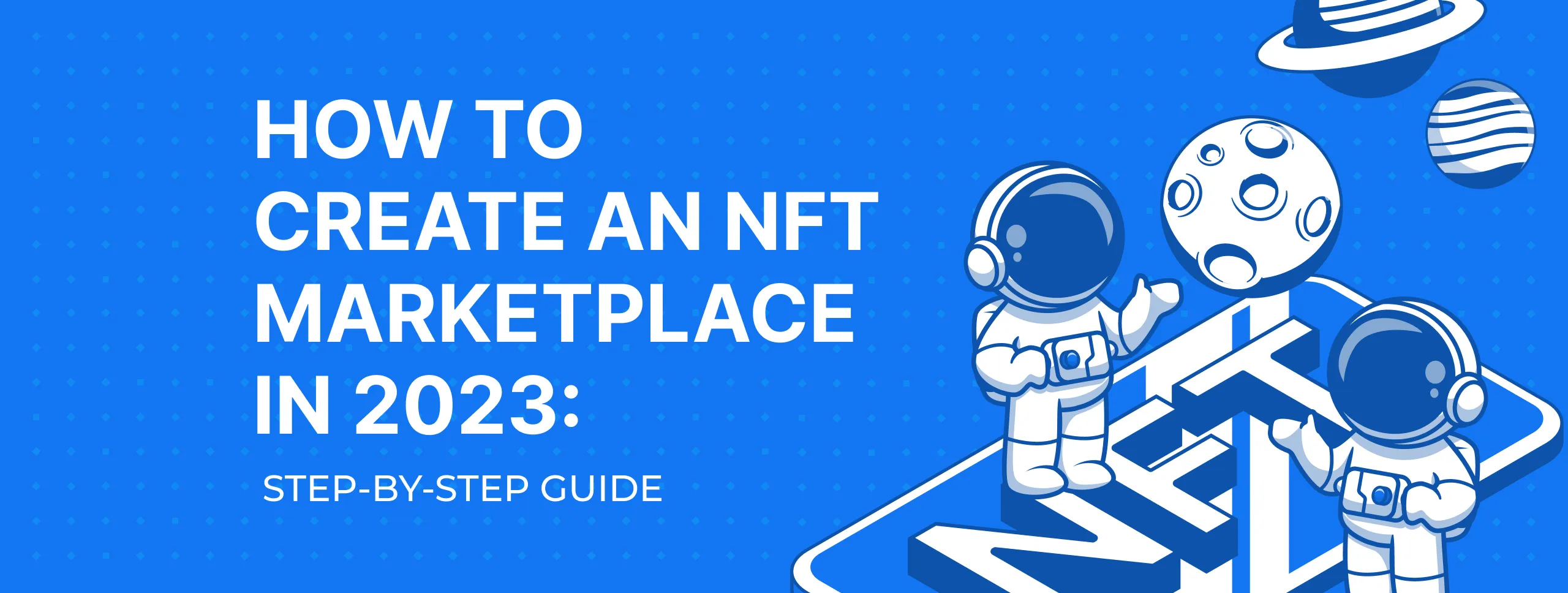 How to Create an NFT marketplace in 2023