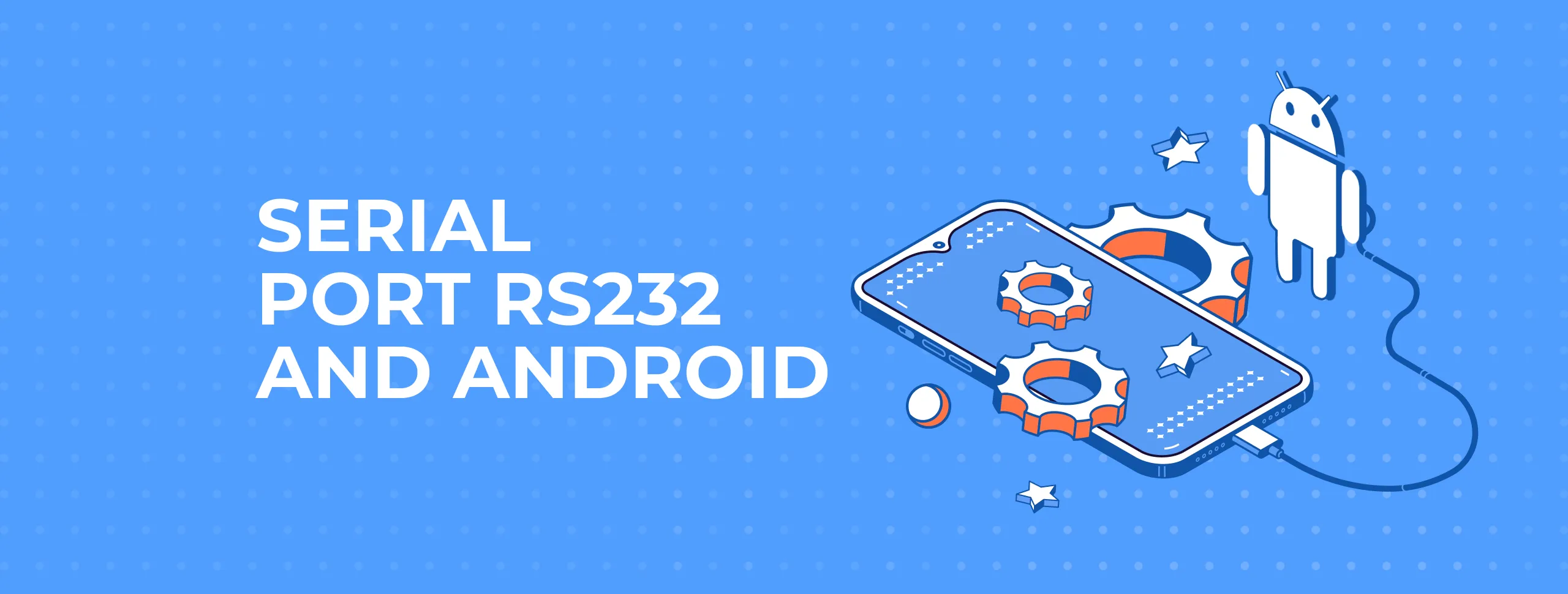 Serial Port RS232 and ANDROID