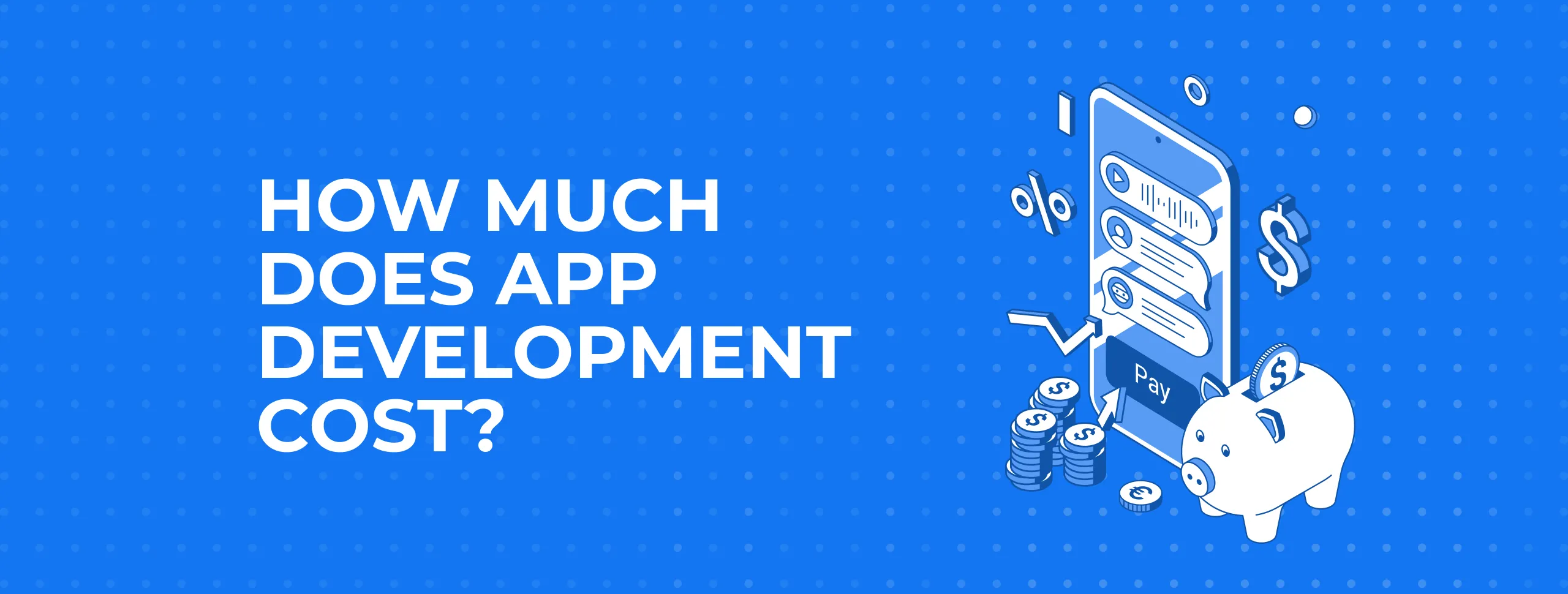 How Much Does App Development Cost?