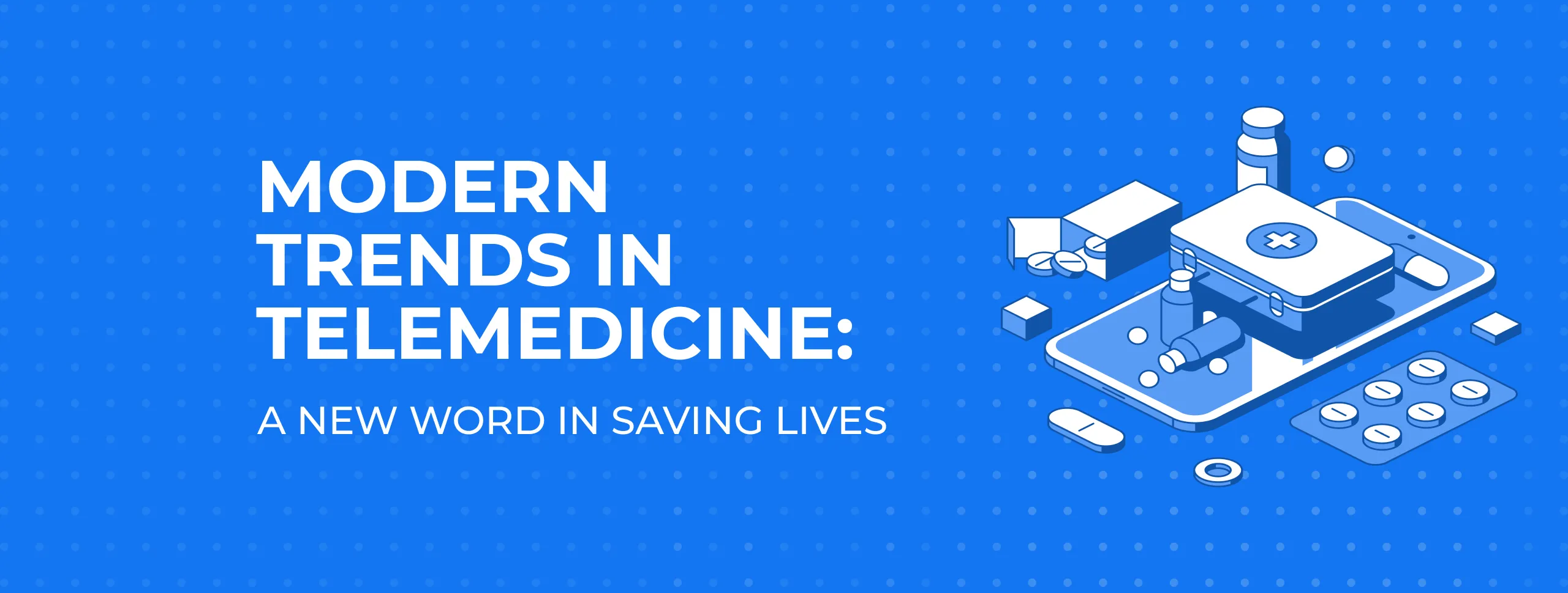 Modern Trends in Telemedicine: a New Word in Saving Lives