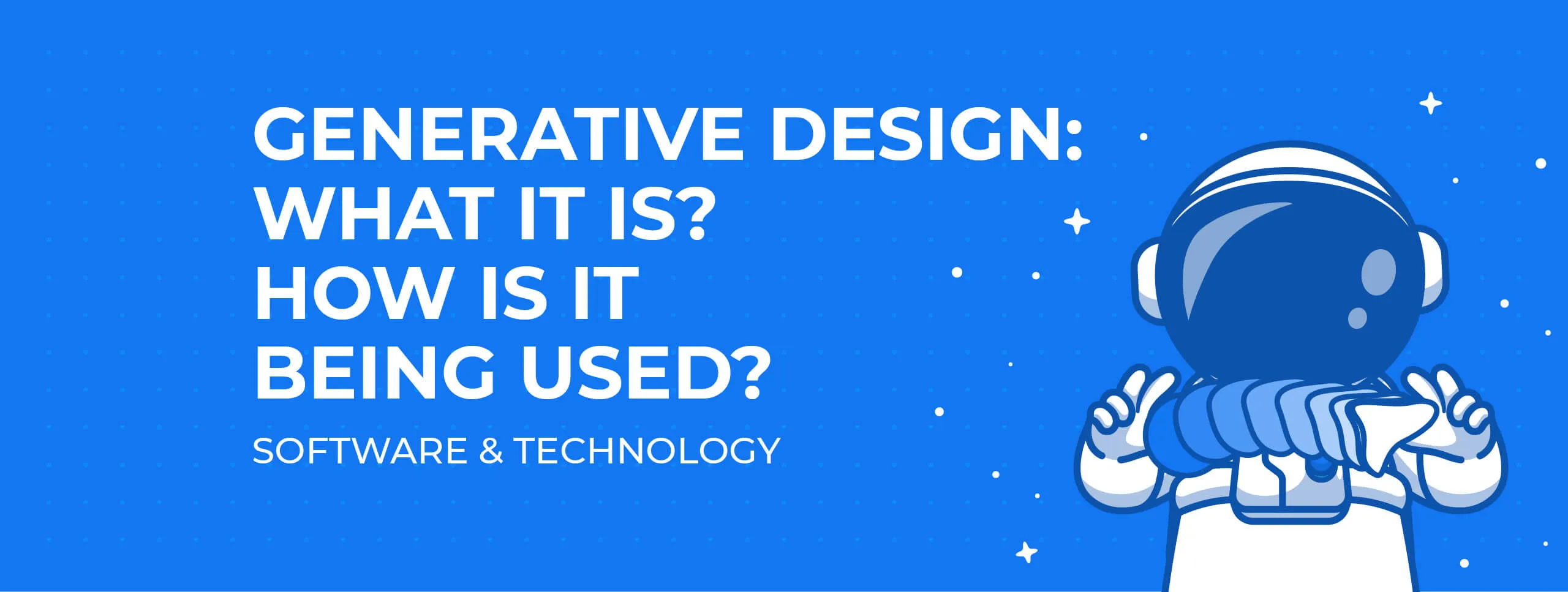 Generative Design: What is it?