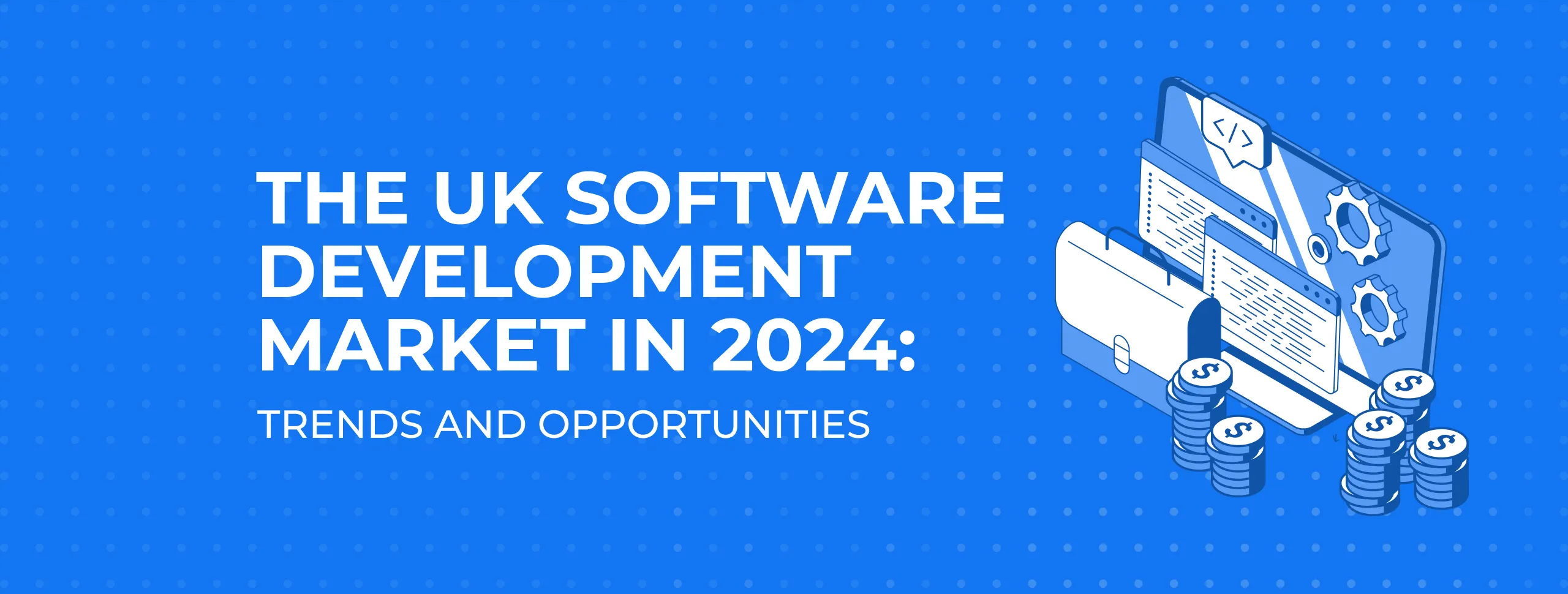 The US Software Development Market: Trends, Data, and Entrepreneurial Goldmines