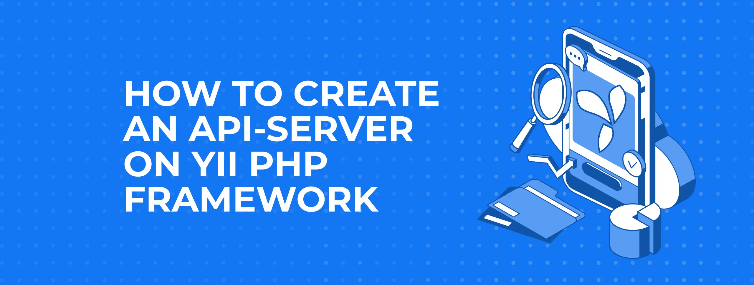 How to Create an API-server on Yii PHP Framework
