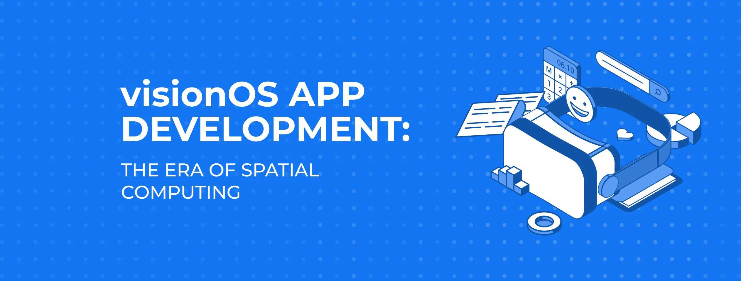 VisionOS App Development: The Era of Spatial Computing