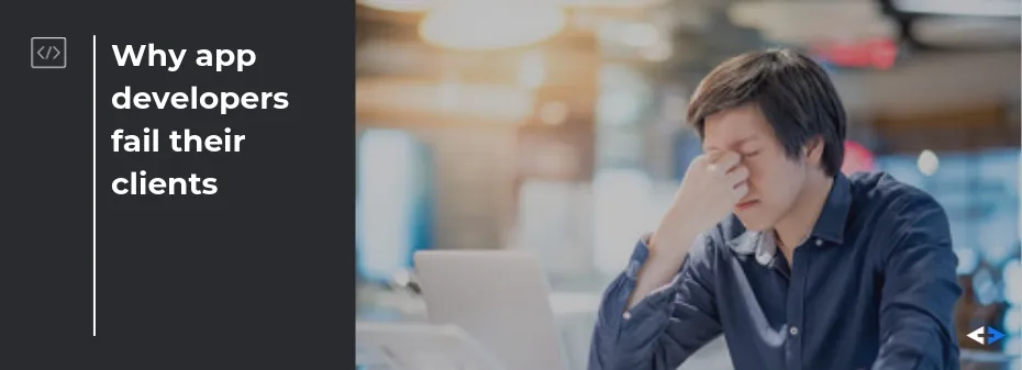 Why app developers fail their clients