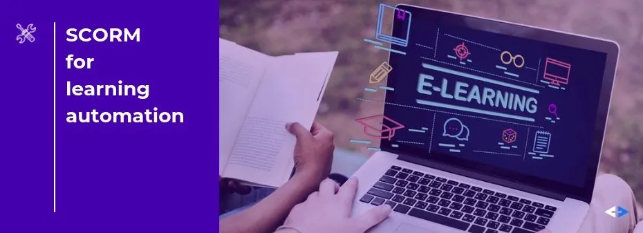 Why use SCORM for learning automation
