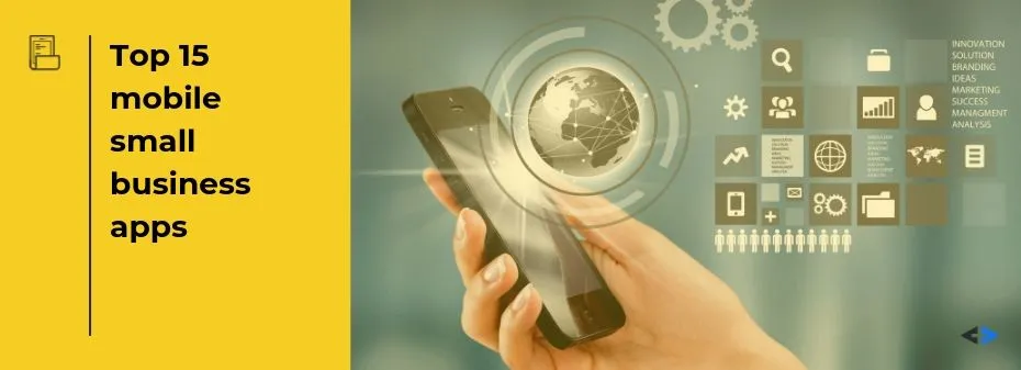 Top 15 mobile apps for business that will blow up your sales