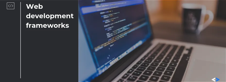 Best web development frameworks 2019